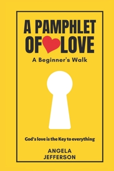 Paperback A Pamphlet of Love: A Beginner's Walk Book