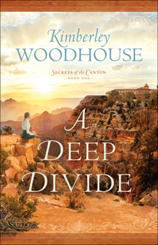 A Deep Divide - Book #1 of the Secrets of the Canyon