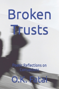 Paperback Broken Trusts: Poetic Reflections on Corruptions Book