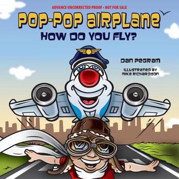 Hardcover Pop-Pop Airplane, How Do You Fly? Book