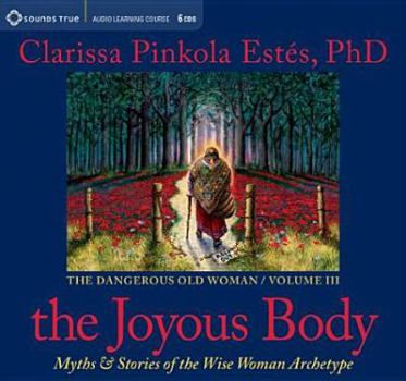 Audio CD The Joyous Body: Myths & Stories of the Wise Woman Archetype Book