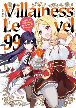 Paperback Villainess Level 99 Volume 3: I May Be the Hidden Boss But I'm Not the Demon Lord Book