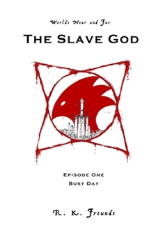 Paperback Worlds Near and Far: The Slave God: Episode One: Busy Day Book