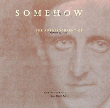 Paperback Somehow a Past: The Autobiography of Marsden Hartley Book