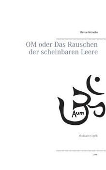 Paperback OM oder Das Rauschen der scheinbaren Leere: Meditative Lyrik [German] Book