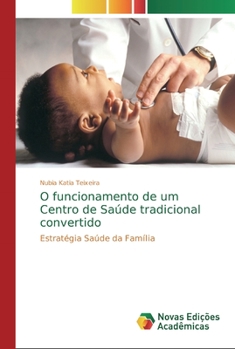 Paperback O funcionamento de um Centro de Saúde tradicional convertido [Portuguese] Book