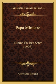 Paperback Papa Ministre: Drama En Tres Actes (1908) [Spanish] Book