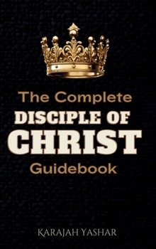 Hardcover The Complete Disciple of Christ Guidebook Book