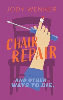 Paperback Chair Repair and Other Ways to Die Book