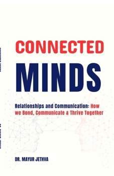 Paperback Connected Minds: Relationships and Communication: How we Bond, Communicate and Thrive Together Book