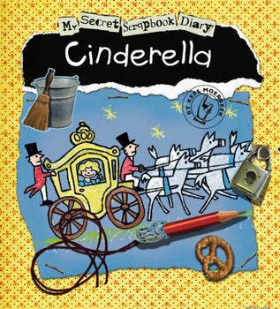 Hardcover Cinderella: My Secret Scrapbook Diary Book