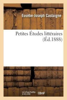Paperback Petites Études Littéraires [French] Book