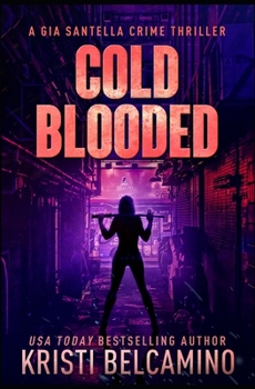 Cold Blooded - Book #10 of the Gia Santella