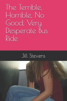 Paperback The Terrible, Horrible, No Good, Very Desperate Bus Ride Book