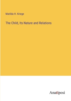 Paperback The Child, Its Nature and Relations Book