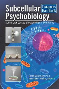 Paperback Subcellular Psychobiology Diagnosis Handbook: Subcellular Causes of Psychological Symptoms Book