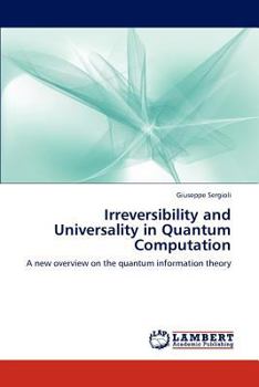 Paperback Irreversibility and Universality in Quantum Computation Book