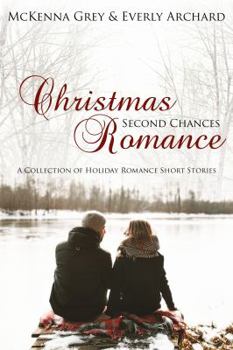 Christmas Romance Second Chances: (Short Story Collection)