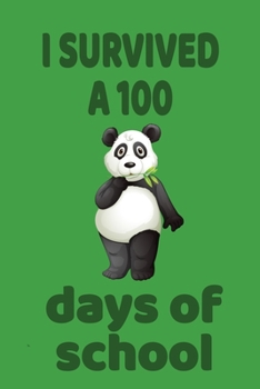 i survived a 100 days of school : panda lover for kids,notebook panda, best gift panda: happy 100 day of school,best gift for kids,happy a 100 days of school notebook for girl 6*9, 121 pages