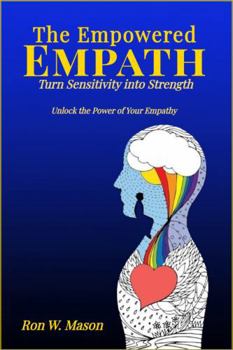 Paperback The Empowered Empath: Turn Sensitivity into Strength Book