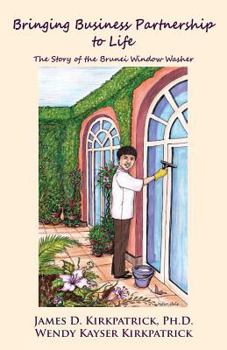 Paperback Bringing Business Partnership to Life: The Story of the Brunei Window Washer Book