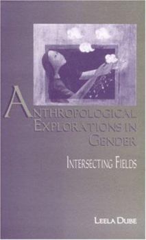 Hardcover Anthropological Explorations in Gender: Intersecting Fields Book