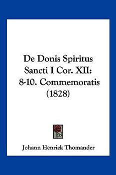 Paperback De Donis Spiritus Sancti I Cor. XII: 8-10. Commemoratis (1828) [Latin] Book