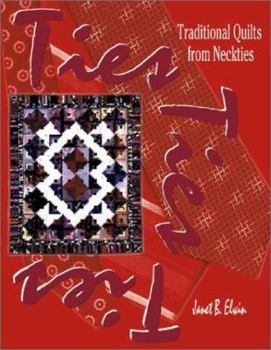 Paperback Ties Ties Ties: Traditional Quilts from Neckties Book