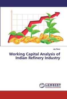 Paperback Working Capital Analysis of Indian Refinery Industry Book