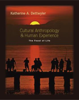 Paperback Cultural Anthropology and Human Experience: The Feast of Life Book