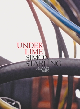 Paperback Simon Starling: Under Lime Book