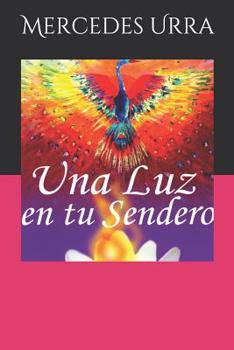 Paperback Una Luz En Tu Sendero. [Spanish] Book