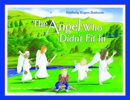 Hardcover The Angel Who Didn't Fit In Book