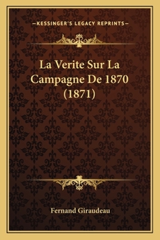 Paperback La Verite Sur La Campagne De 1870 (1871) [French] Book