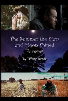 Paperback The Summer the Stars and Moon Shined Forever Book