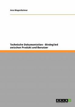 Paperback Technische Dokumentation - Bindeglied zwischen Produkt und Benutzer [German] Book