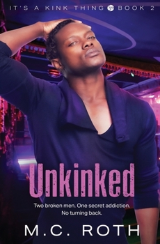 Unkinked - Book #2 of the It's a Kink Thing