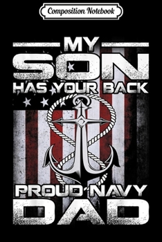 Paperback Composition Notebook: My Son Has Your Back Proud Navy DAd Journal/Notebook Blank Lined Ruled 6x9 100 Pages Book