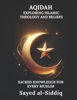 Paperback Aqidah: Exploring Islamic Theology and Beliefs Book