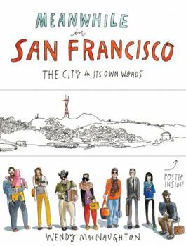 Paperback Meanwhile in San Francisco: The City in Its Own Words Book