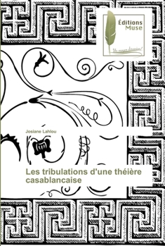 Paperback Les tribulations d'une théière casablancaise [French] Book