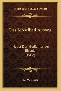 Paperback Das Mosellied Ausons: Nebst Den Gedichten An Bissula (1908) [German] Book