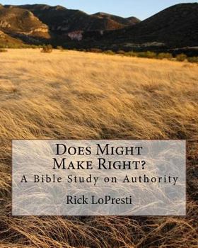 Paperback Does Might Make Right?: A Bible Study on Authority Book