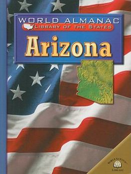 Arizona: The Grand Canyon State (World Almanac Library of the States) - Book  of the World Almanac® Library of the States