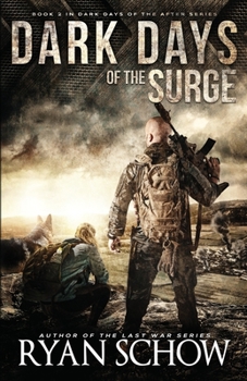 Dark Days of the Surge: A Post-Apocalyptic EMP Surival Thriller (Dark Days of the After) - Book #2 of the Dark Days of the After