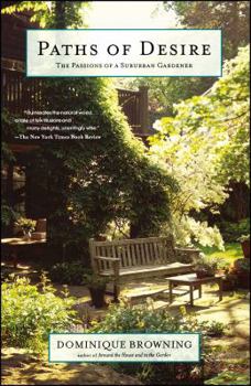 Paperback Paths of Desire: The Passions of a Suburban Gardener Book