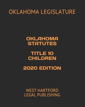 Paperback Oklahoma Statutes Title 10 Children 2020 Edition: West Hartford Legal Publishing Book