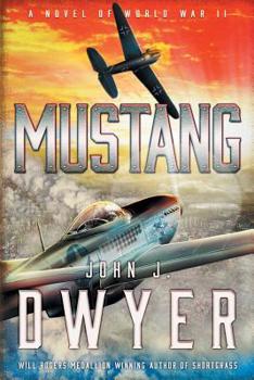 Paperback Mustang: A Novel of World War II Book