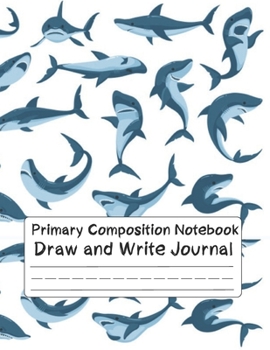 Primary Composition Notebook shark: Pretty Shark Primary Composition Notebook ; notebook with drawing space,Exercise book, Grade Level K-2 Draw and Write