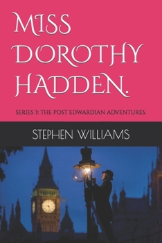 Paperback Miss Dorothy Hadden.: Series 3: The Post Edwardian Adventures. Book